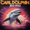 Jelly Roll - Carl Dolphin lyrics