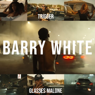 Barry White (feat. Glasses Malone) - Single
