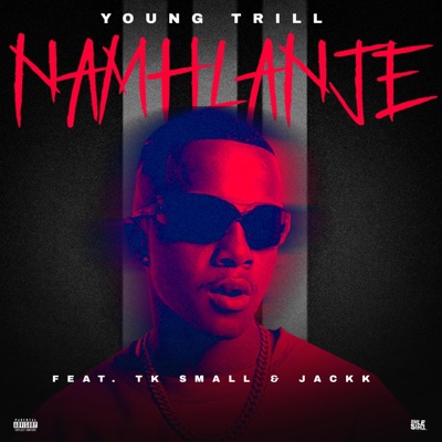 Namhlanje (feat. Jackk.sa & Tk small) - Single