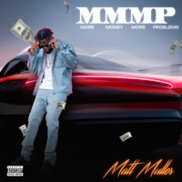 MMMP (More Money More Problems) - Single - Matt Muller