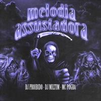 Melodia Assustadora - Single - DJ Proibido, Mc Pogba & Dj Miltim