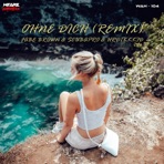 Ohne Dich (Remix) - Single