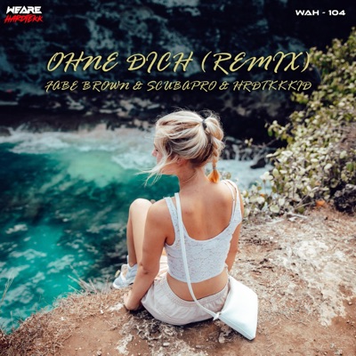 Ohne Dich (Remix) - Single