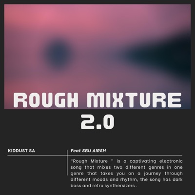 Rough Mixture 2.0 (feat. Sbu Airsh) - Single