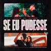 Se Eu Pudesse - Single