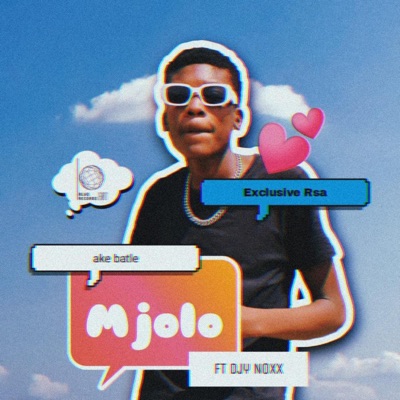 Ake Batle Mjolo (feat. Djy Noxx) - Single
