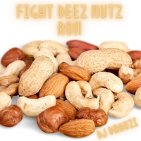 Fight Deez Nuts Ron - Single - Dj Damuzi