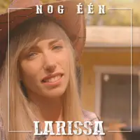 Nog één — Larissa