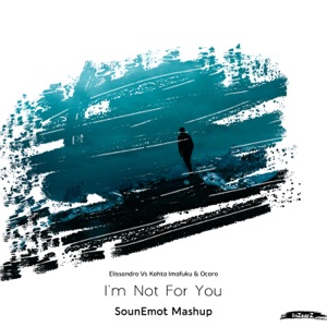 I'm Not for You - Single