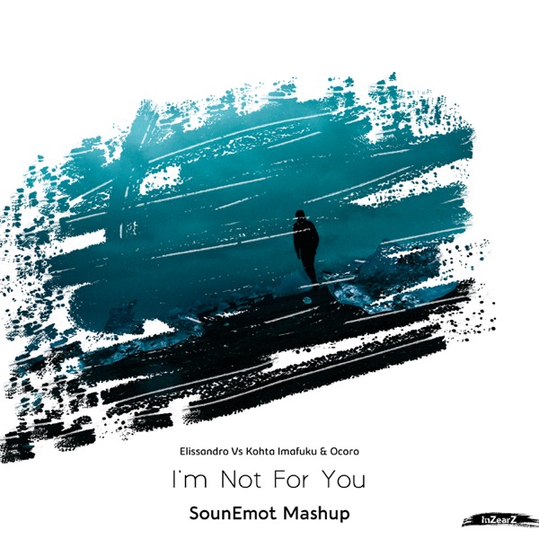I'm Not for You - Single