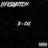 Lifesabitch - Single