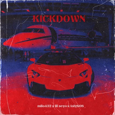 Kickdown (feat. toly808 & Lil Seyo) - Single