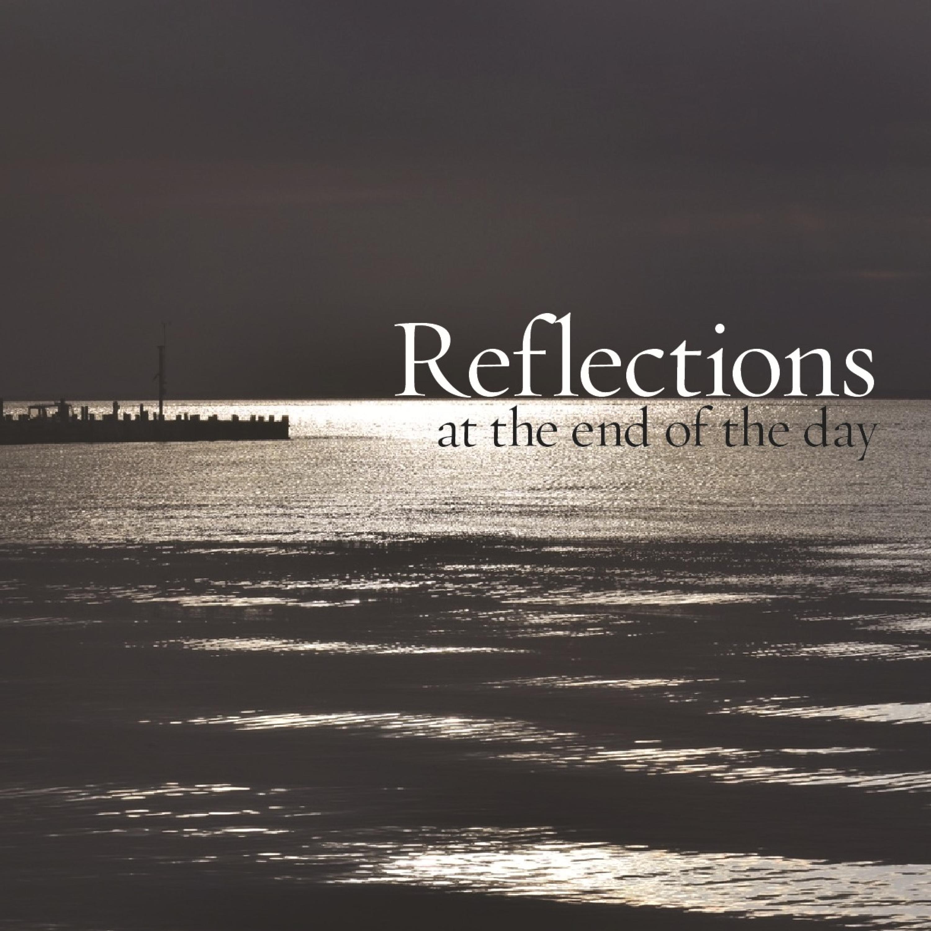 Reflections at the End of the Day - EP