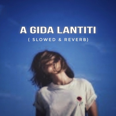 varat - A Gida Lantiti (Slowed & Reverb)
