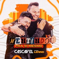 Mentindo pra Si Mesmo - Single - Banda Cascavel & Lenno