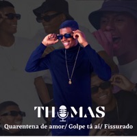 Quarentena de Amor/ Golpe Tá Ai/ Fissurado - Single - Thomas