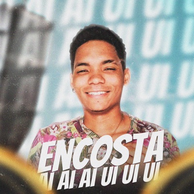 Encosta Ai Ai Ai Ui Ui Ui - Single