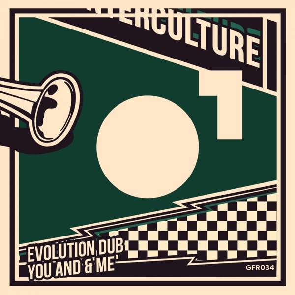Evolution Dub / You and & Me - Single