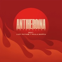 Antiheroína (feat. Lucy Patané & Paula Maffia) - Single - KeTeKalles