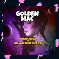 Unamanga (feat. Mellow Don Picasso) - Single - Golden Mac