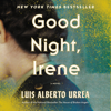 Good Night, Irene - Luis Alberto Urrea