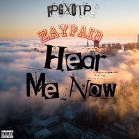 Hear Me Now - Single - FPG ZayPaid