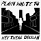 Hey There Delilah - Plain White T's lyrics