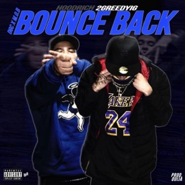 Bounce Back (feat. Hoodrich) 2GreedyIG