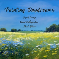 Painting Daydreams - Single - Susmit Limaye, Varad Kathapurkar & Shruti Bhave