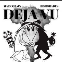 Deja Vu (feat. Highgrades) - Single - Mac Cobain