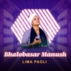 Bhalobasar Manush - Single