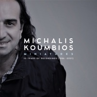 Miniatures: 35 Years of Recordings (1986 - 2021) - Michalis Koumbios