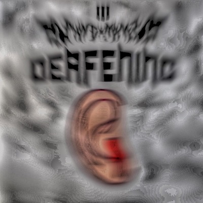 Deafening 3 - Single