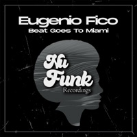 Beat Goes to Miami - Single - Eugenio Fico