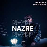 Nazre (Slow Reverb) - Single - MC Deep & Rohit Gaira