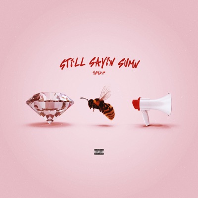 Still Saying Sumn - Single