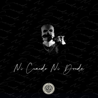 Ni Cuando Ni Donde (feat. GS MAFIA) - Single