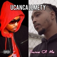 Same Ol' Me - Ucancallmety