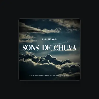 Listen to Sons de Chuva para Relaxar, watch music videos, read bio, see tour dates & more!