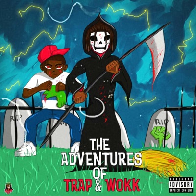 The Adventures of Trap & Wokk