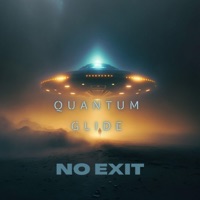 No Exit - Single - Quantum Glide