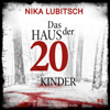 Das Haus der 20 Kinder - Nika Lubitsch