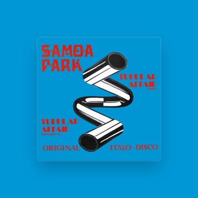 Samoa Park सुनें, म्यूज़िक वीडियो देखें, बायो पढ़ें, दौरे की तारीखें और बहुत कुछ देखें!