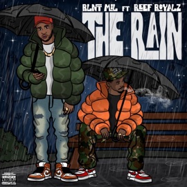 The Rain (feat. Reef Royalz) Rlnt Mil