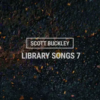 Ακούστε το άλμπουμ Library Songs 7 από Scott Buckley