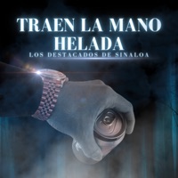 Traen La Mano Helada - Single - Los Destacados De Sinaloa