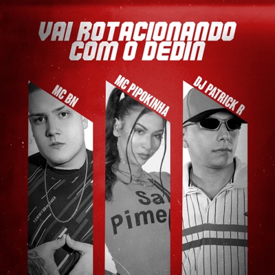 Vai Rotacionando Com o Dedin - Single