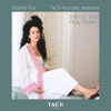 מים קדושים (Taor Acoustic Session) - Sophia Tuv