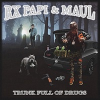 TRUNK FULL of DRUGS (feat. Rx Papi) - Single - maulひひ