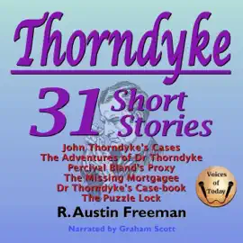 Thorndyke: 31 Short Stories (Unabridged)